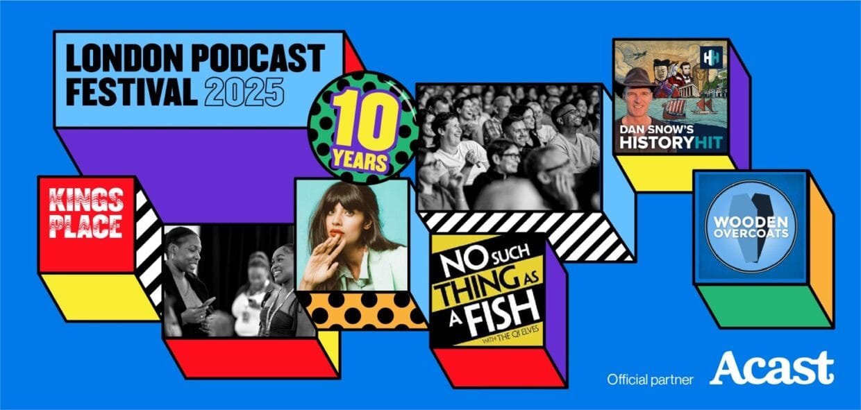 London Podcast Festival 2025: Comedy, Culture and Conversations Take Over Kings Place 6 poster of London Podcast Festival 2025